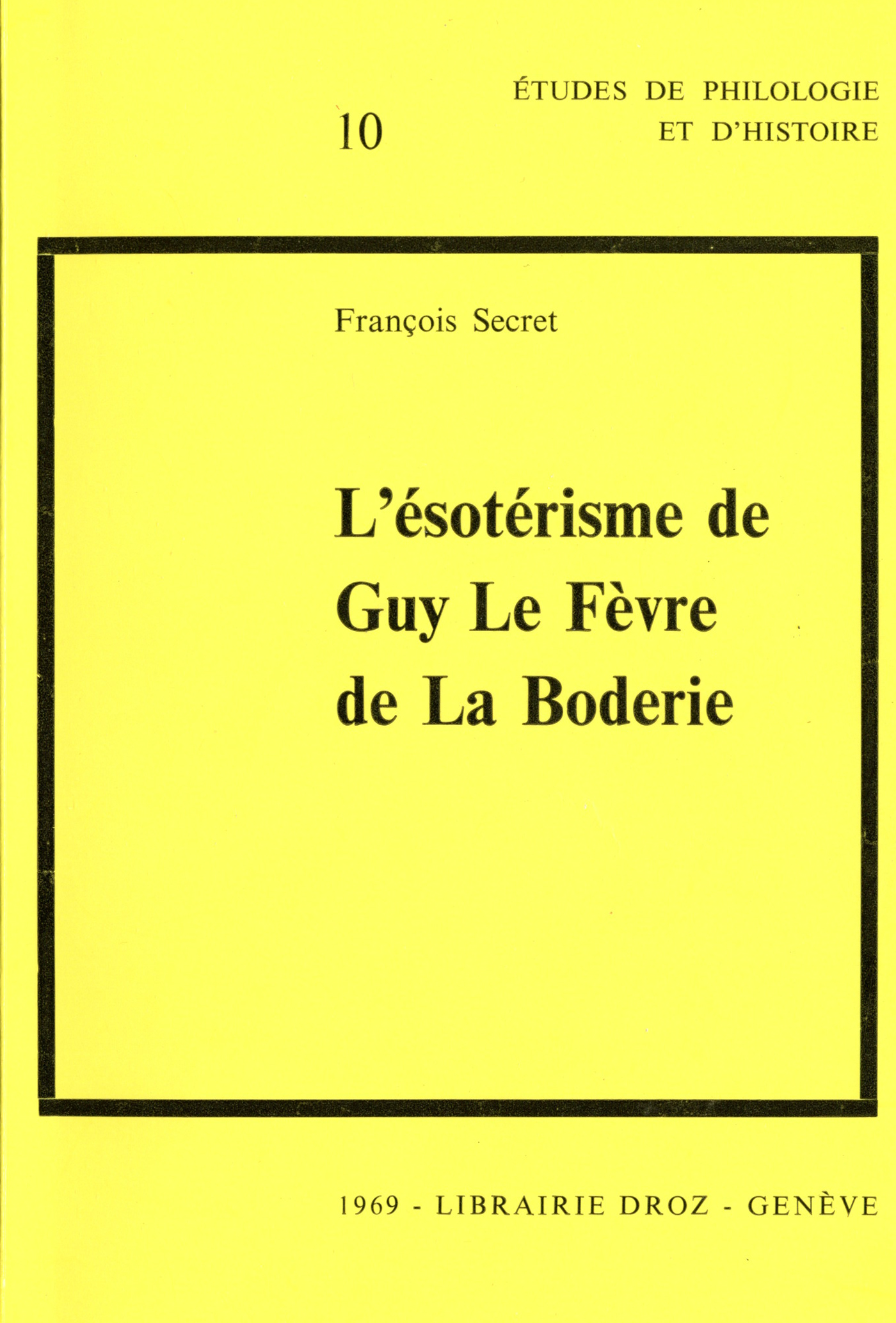 Couverture ebook de L'Ésotérisme de Guy Le Fèvre de La Boderie, de François Secret