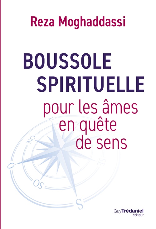 ebook cover of Boussole spirituelle pour les âmes en quête de sens, by Reza Moghaddassi