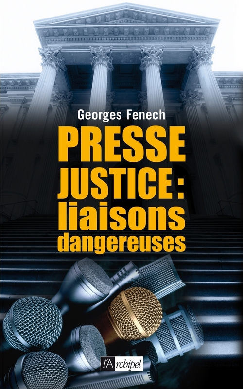 ebook cover of Presse-justice : liaisons dangereuses, by Georges Fenech