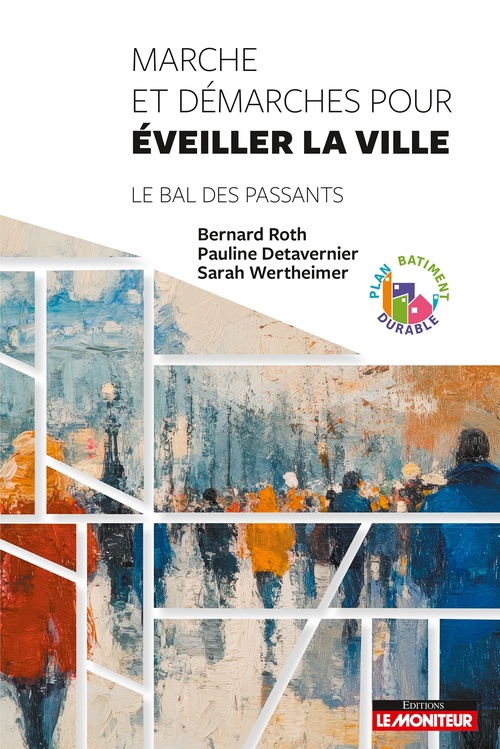 Couverture ebook de Marche et démarches pour éveiller la ville, de Bernard Roth