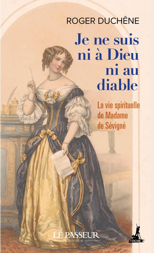 ebook cover of Je ne suis ni à Dieu ni au diable : La vie spirituelle de Madame de Sévigné, by Roger Duchêne