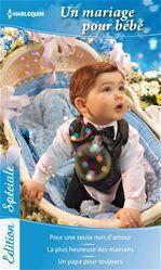 Couverture ebook de Un mariage pour bébé, de Maggie Cox, Nicola Marsh, Susan Meier