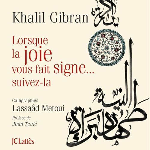 ebook cover of Lorsque la joie vous fait signe, suivez là !, by Khalîl Gibran, Lassaâd Métoui