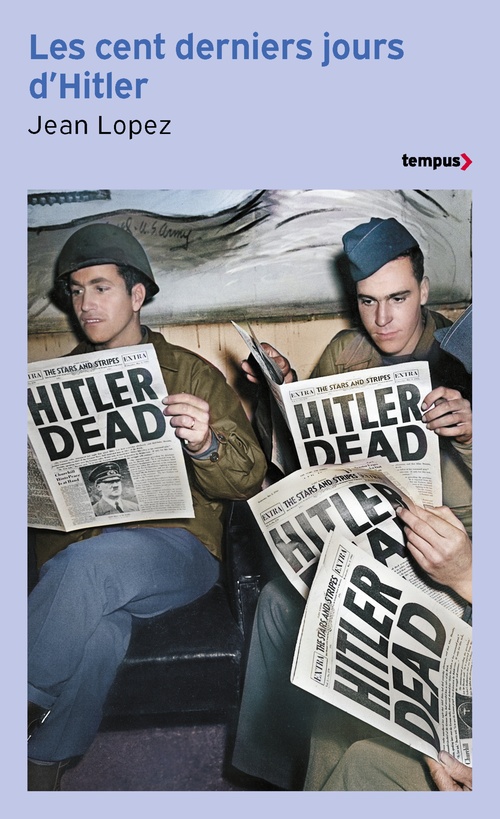 Couverture ebook de Les cent derniers jours d'Hitler - Chronique de l'apocalypse, de Jean Lopez