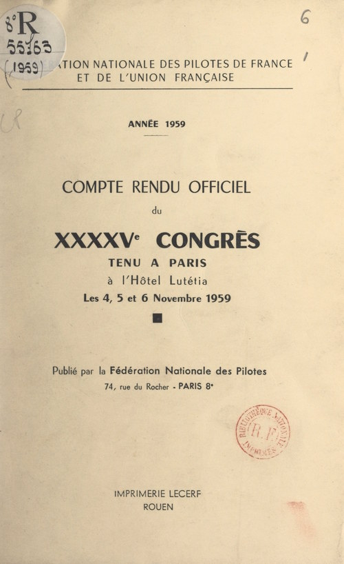 Couverture ebook de Compte rendu officiel du XXXXVe Congrès, tenu à Paris à l'Hôtel Lutétia, les 4, 5 et 6 novembre 1959, de Federation Nationale Des Pilotes De Fran