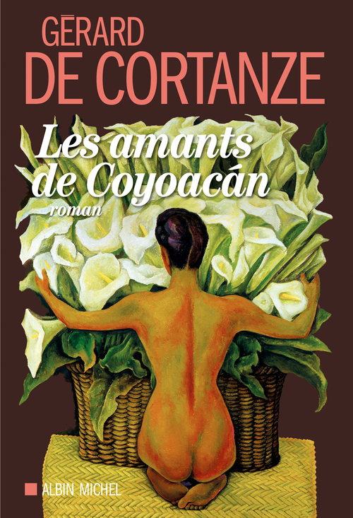 ebook cover of Les Amants de Coyoacan, by Gérard de Cortanze