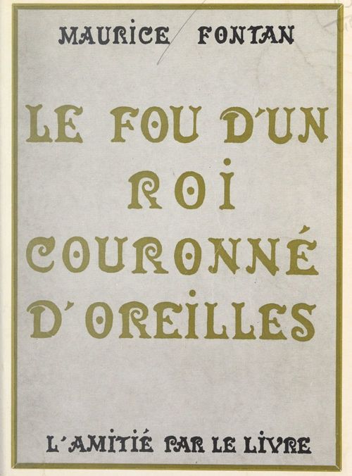 Couverture ebook de Le fou d'un roi couronné d'oreilles, de Maurice Fontan
