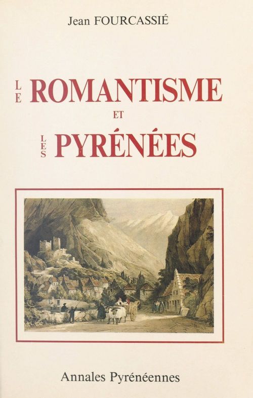 Couverture ebook de Le romantisme et les Pyrénées, de Jean Fourcassie