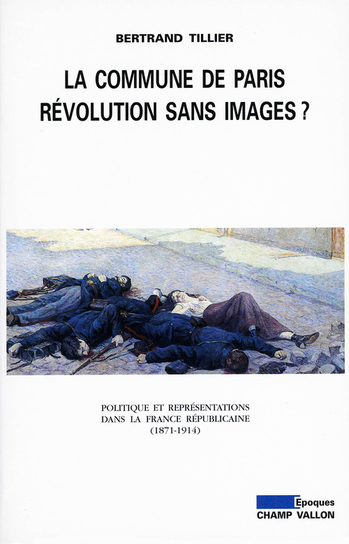Couverture ebook de La Commune de Paris, révolution sans images ?, de Bertrand Tillier