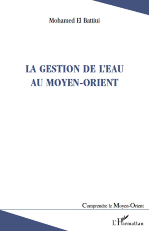ebook cover of La gestion de l'eau au Moyen-Orient, by Mohamed El battiui