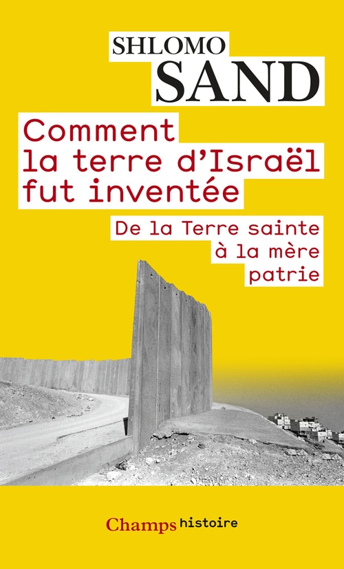Couverture ebook de Comment la terre d'Israël fut inventée. De la Terre sainte à la mère patrie, de Shlomo Sand