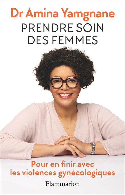 Couverture ebook de Prendre soin des femmes. Pour en finir avec les violences gynécologiques, de Amina Yamgnane