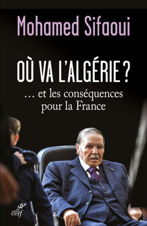 ebook cover of Où va l'Algérie ?... et les conséquences pour la France, by Mohamed Sifaoui