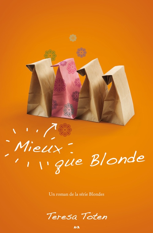 ebook cover of Mieux que Blonde, by Teresa Toten