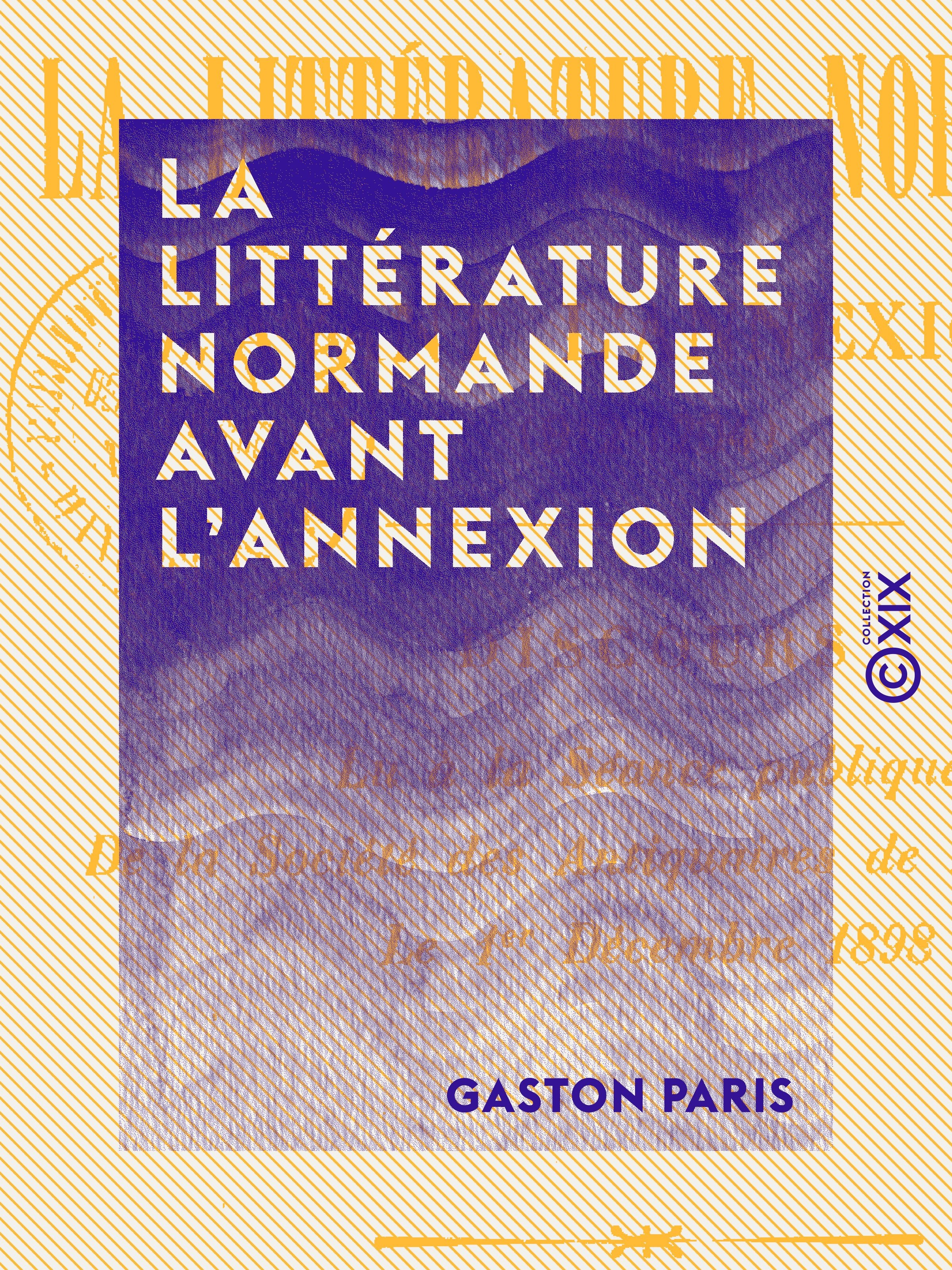 Couverture ebook de La Littérature normande avant l'annexion, de Gaston Paris