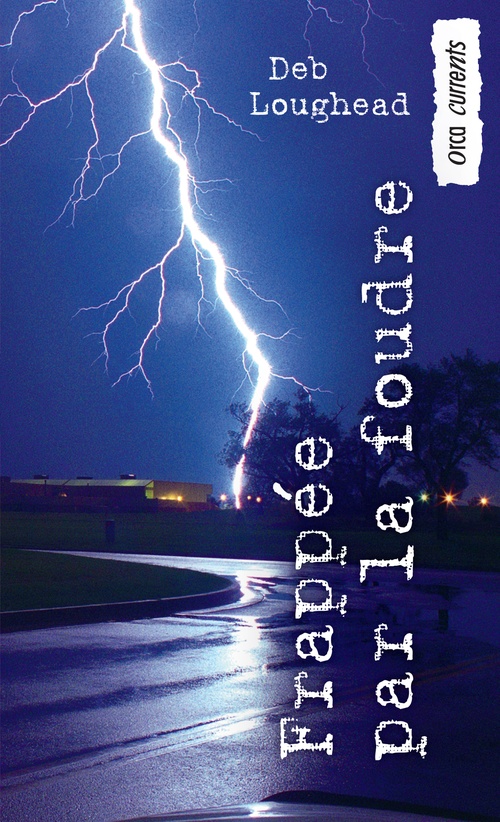 Couverture ebook de Frappee par la foudre, de Deb Loughead