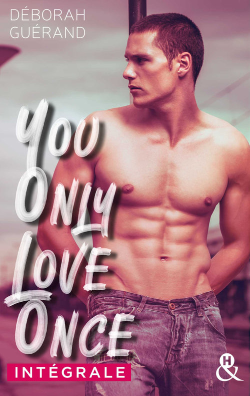 ebook cover of You Only Love Once - Intégrale, by Déborah Guérand