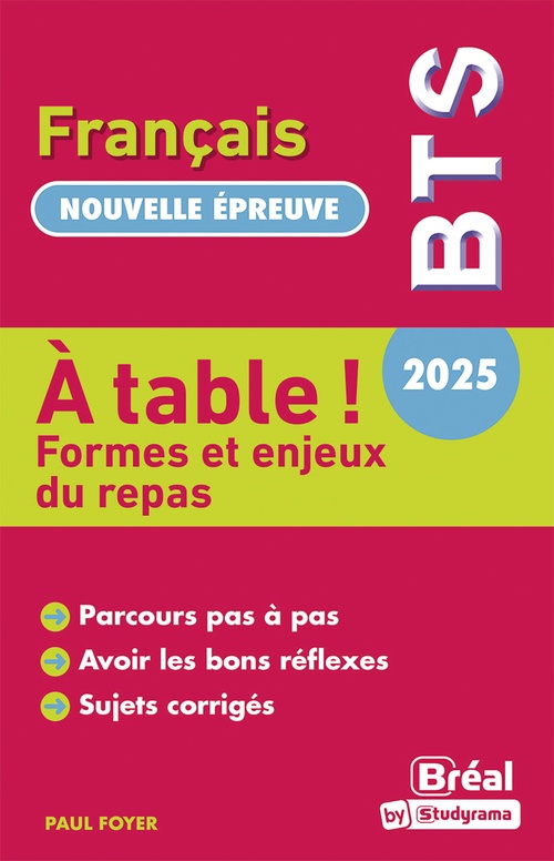 Couverture ebook de À table ! - Formes et enjeux du repas - BTS français - Nouvelle épreuve 2025, de Paul Foyer