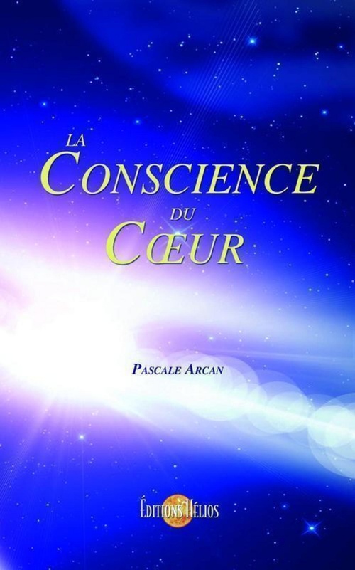 Couverture ebook de La Conscience du Coeur, de Pascale Arcan