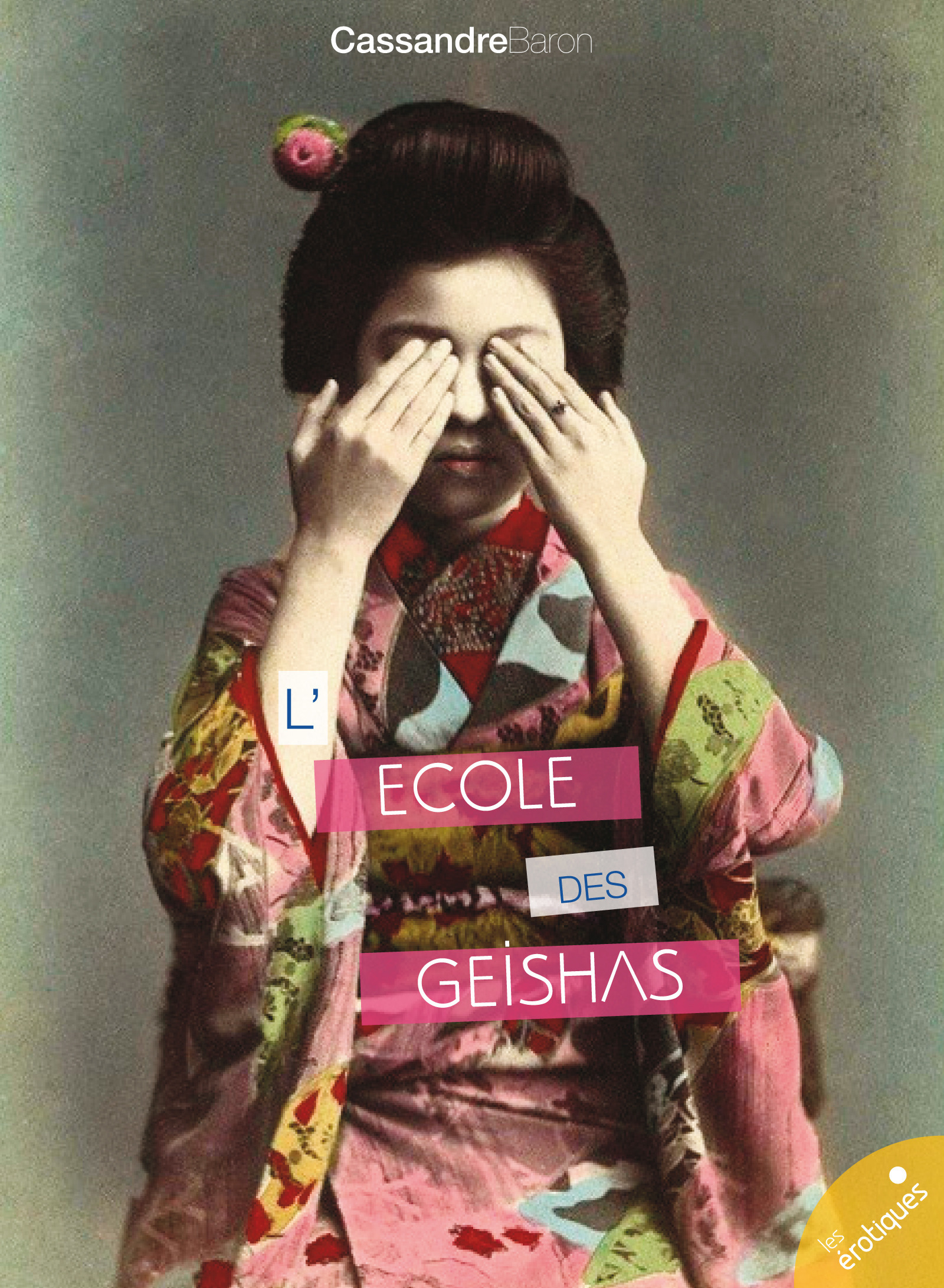 Couverture ebook de L'école des Geishas, de Cassandre Baron
