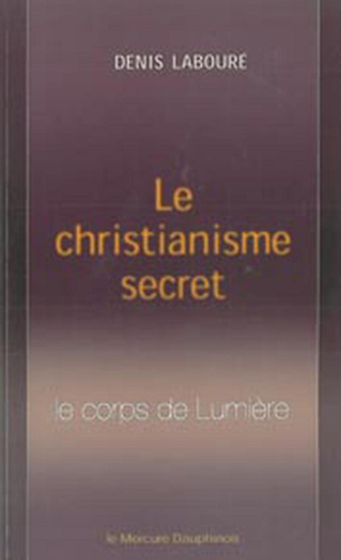 ebook cover of Le Christianisme secret, by Denis Labouré