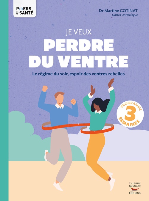 Couverture ebook de Je veux perdre du ventre - Le régime du soir, espoir des ventres rebelles, de Docteur Martine Cotinat