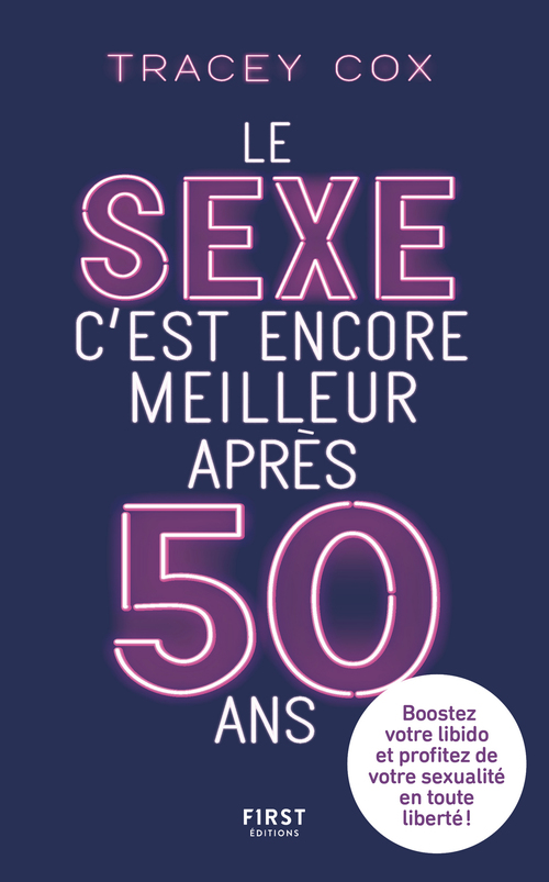 Couverture ebook de Le sexe c'est encore meilleur après 50 ans, de Tracey Cox