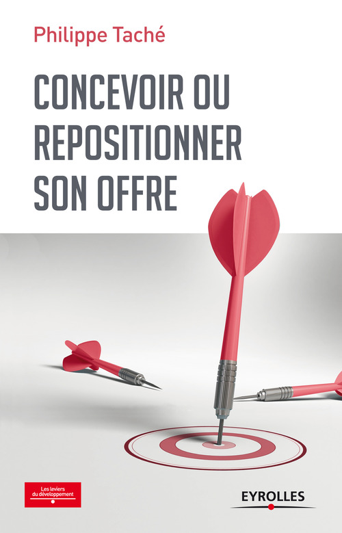 ebook cover of Concevoir ou repositionner son offre, by Philippe Taché