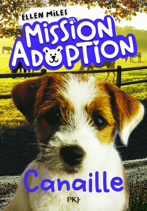 Couverture ebook de Mission adoption - Tome 04 Canaille, de Ellen Miles