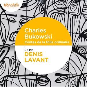 audiobook cover of Contes de la folie ordinaire, by Charles Bukowski