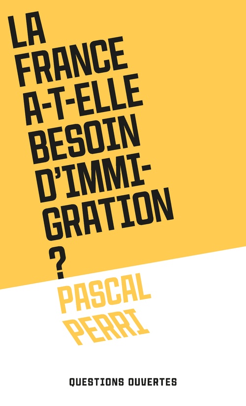 ebook cover of La France a-t-elle besoin d'immigration ?, by Pascal Perri