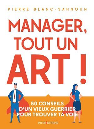 Couverture ebook de Manager, tout un art !, de Pierre Blanc-Sahnoun