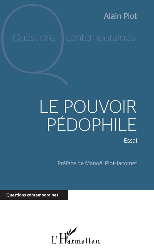 Couverture ebook de Le pouvoir pédophile, de Alain Piot