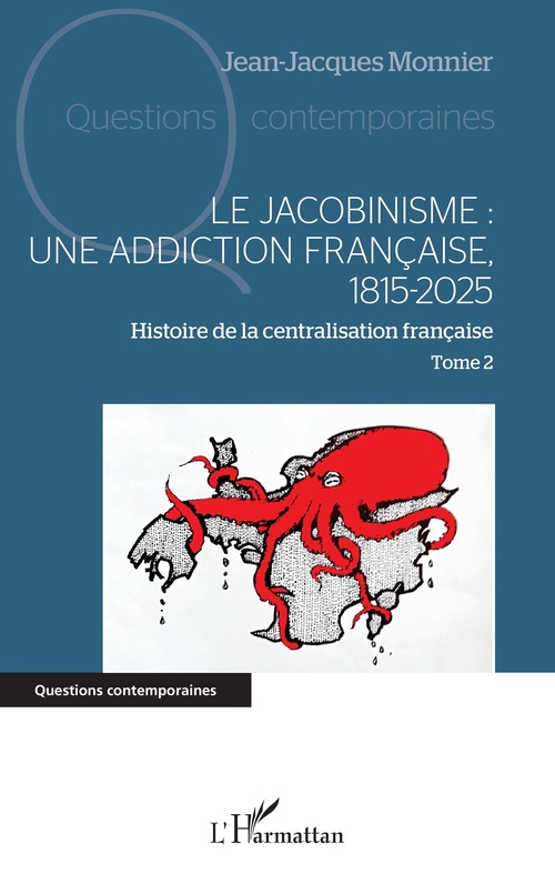 ebook cover of Le jacobinisme :  Une addiction française, 1815-2025, by Jean-Jacques Monnier
