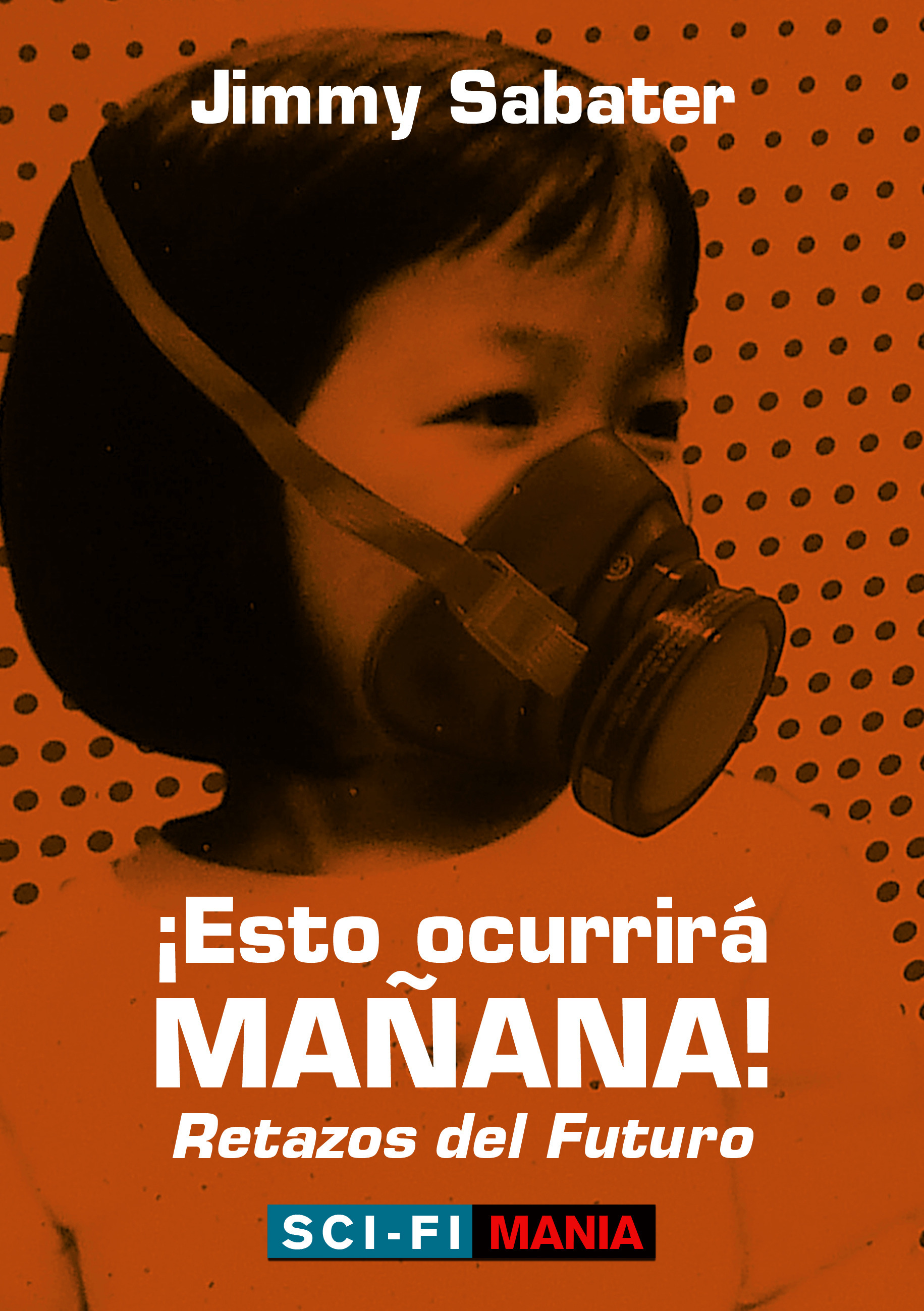 ebook cover of ¡Esto ocurrirá mañana!, by Jimmy Sabater