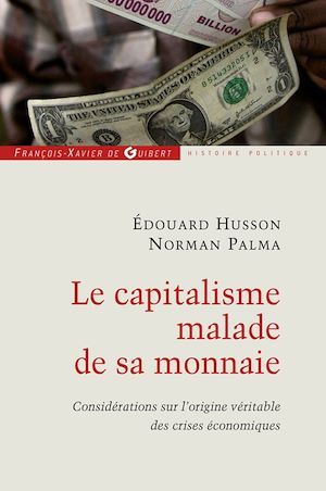 ebook cover of Le capitalisme malade de sa monnaie, by Norman Palma, Edouard Husson