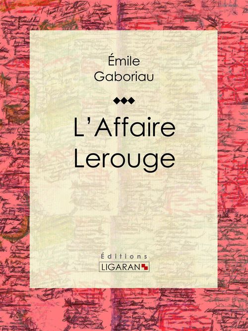 ebook cover of L'Affaire Lerouge, by Emile Gaboriau, Ligaran
