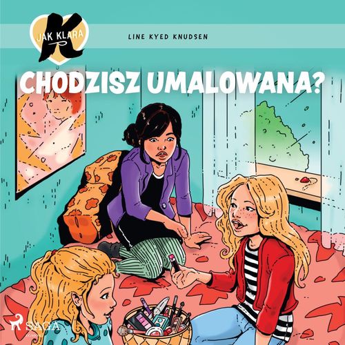Couverture audiobook de K jak Klara 21 - Chodzisz umalowana?, de Line Kyed Knudsen