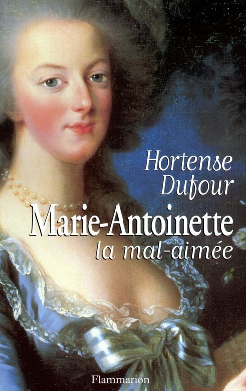 ebook cover of Marie-Antoinette, la mal-aimée, by Hortense Dufour