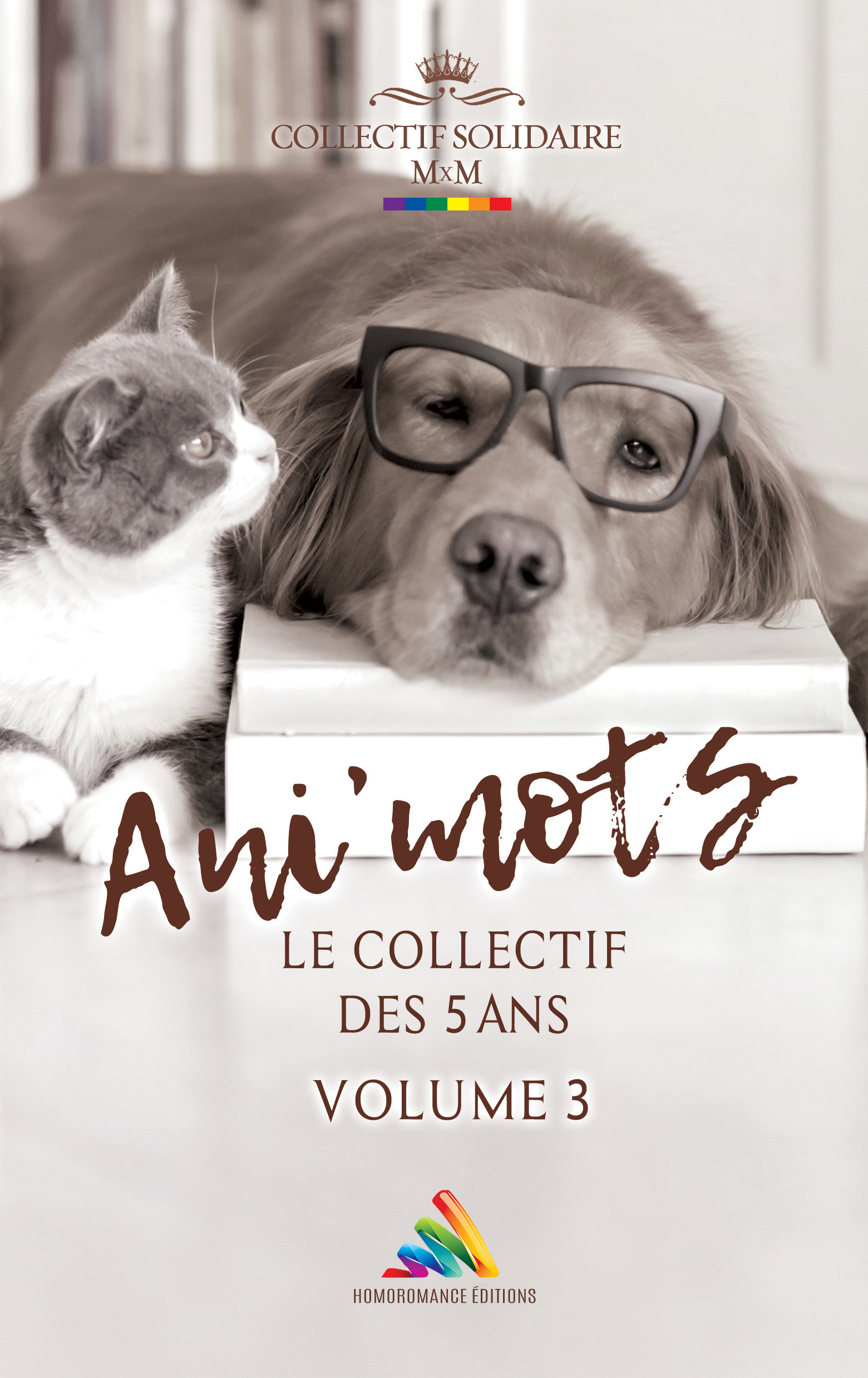 Couverture ebook de Ani' Mots - Volume 3 - 100% MxM, de Alexis Dumais, B.G. Decamp, L. Gautier Ma., Marion, Mérida Reinhart, Sawaen K., Selena A. M, Sophie Tallaire, Steff S.