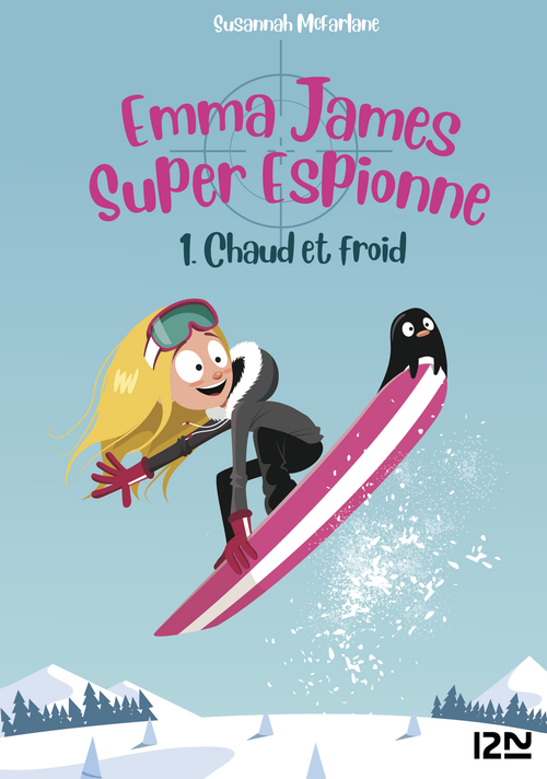 Couverture ebook de Emma James super espionne - tome 1 Chaud et froid, de Susannah Mcfarlane