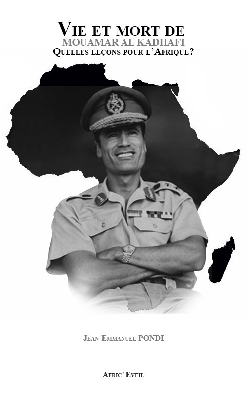 ebook cover of Vie et Mort de Mouamar AL-KADHAFI, quelles leçons pour l'Afrique ?, by Jean-emmanuel Pondi