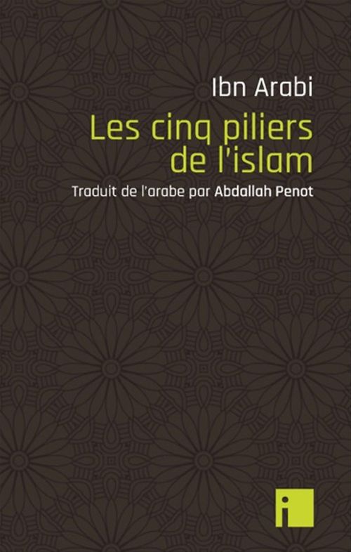 Couverture ebook de Les Cinq piliers de l'islam, de Ibn Arabî