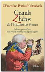 ebook cover of Grands Z'héros de l'Histoire de France, by Clémentine Portier-Kaltenbach