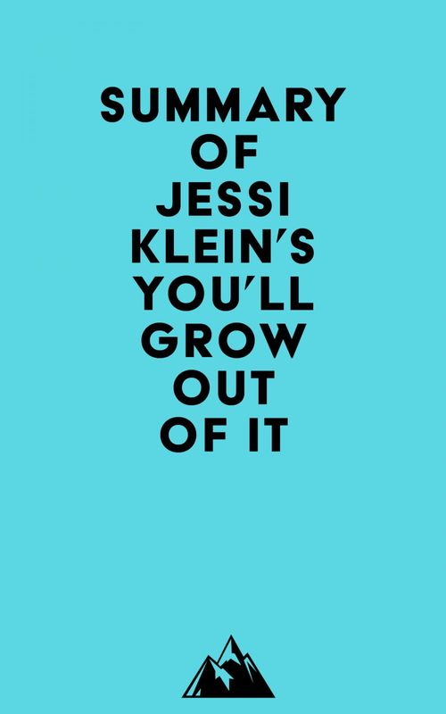 Couverture ebook de Summary of Jessi Klein's You'll Grow Out of It, de Everest Media