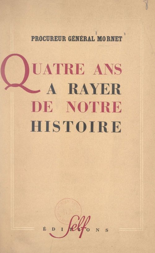 ebook cover of Quatre ans à rayer de notre histoire, by Andre Mornet