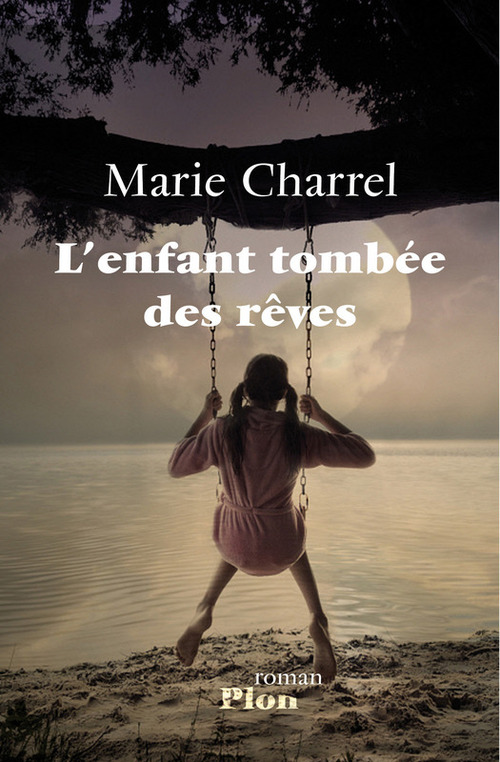 Couverture ebook de L'enfant tombée des rêves, de Marie Charrel
