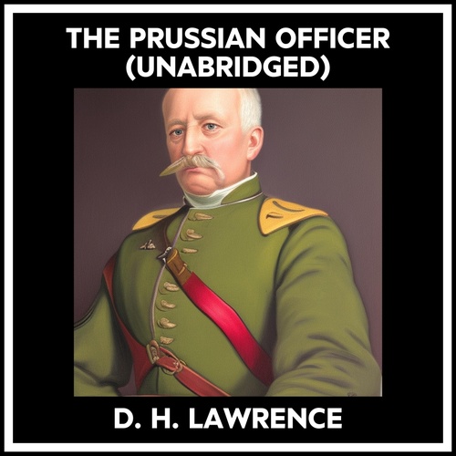 audiobook cover of The Prussian Officer (Unabridged), by D. H. Lawrence