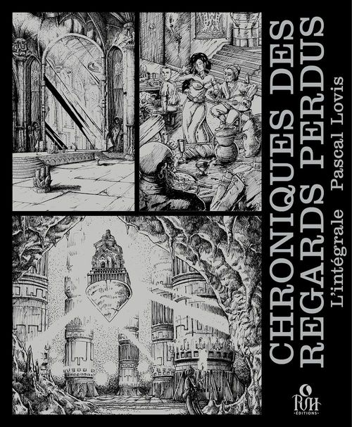 Couverture ebook de Chroniques des Regards perdus : Intégrale (2 Tomes et Intermède : L´héritage des Sombre, Mésaventure et Le sanctuaire des Renégats), de Pascal Lovis