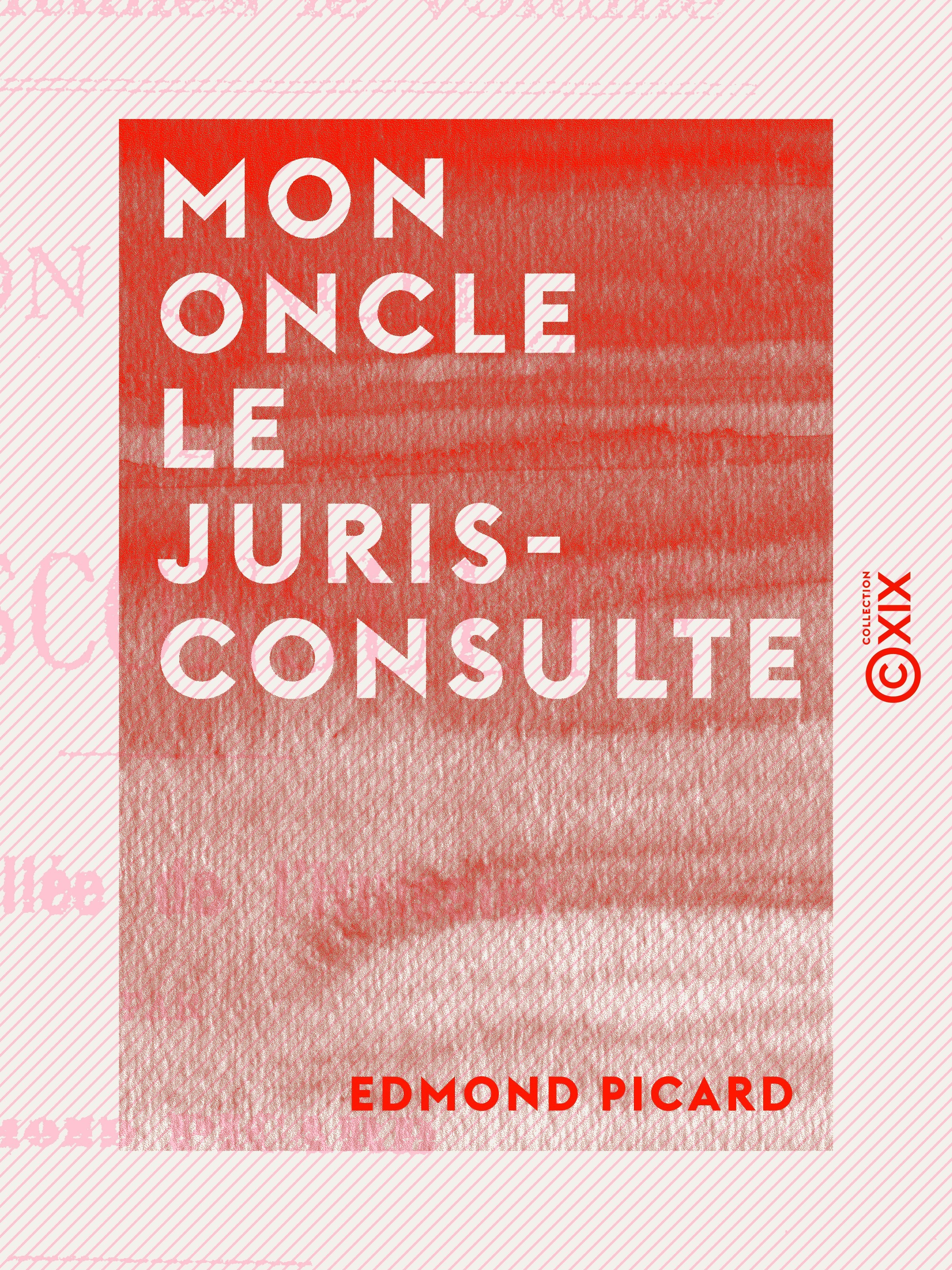 ebook cover of Mon oncle le jurisconsulte, by Edmond Picard
